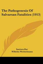 The Pathogenesis Of Salvarsan Fatalities (1913)