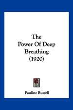 The Power Of Deep Breathing (1920)