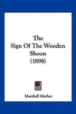 The Sign Of The Wooden Shoon (1898)