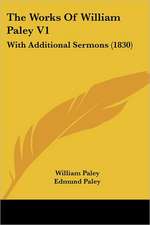 The Works Of William Paley V1