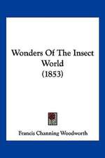 Wonders Of The Insect World (1853)