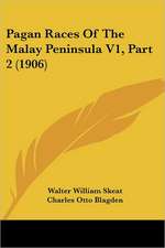 Pagan Races Of The Malay Peninsula V1, Part 2 (1906)