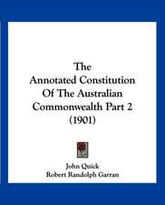 The Annotated Constitution Of The Australian Commonwealth Part 2 (1901)