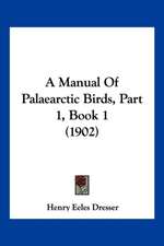 A Manual Of Palaearctic Birds, Part 1, Book 1 (1902)