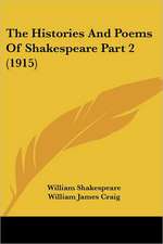 The Histories And Poems Of Shakespeare Part 2 (1915)