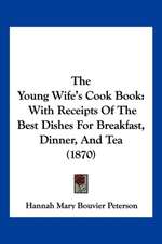 The Young Wife's Cook Book