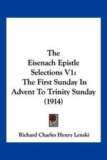 The Eisenach Epistle Selections V1