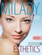 Milady's Standard Esthetics, Advanced: Step-By-Step Procedures