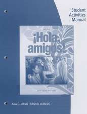 Hola, Amigos! Student Activities Manual