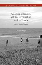 Cosmopolitanism, Self-Determination and Territory: Justice with Borders