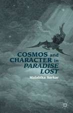 Cosmos and Character in Paradise Lost