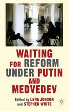 Waiting For Reform Under Putin and Medvedev