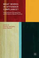 What Works in Offender Compliance: International Perspectives and Evidence-Based Practice