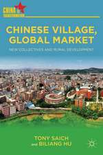 Chinese Village, Global Market: New Collectives and Rural Development