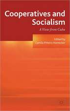 Cooperatives and Socialism: A View from Cuba