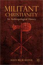 Militant Christianity: An Anthropological History