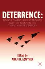 Deterrence: Rising Powers, Rogue Regimes, and Terrorism in the Twenty-First Century