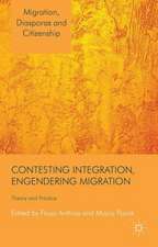 Contesting Integration, Engendering Migration: Theory and Practice