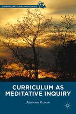 Curriculum as Meditative Inquiry