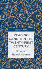 Reading Gandhi in the Twenty-First Century