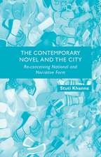 The Contemporary Novel and the City: Re-conceiving National and Narrative Form