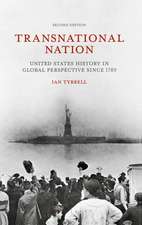 Transnational Nation: United States History in Global Perspective since 1789