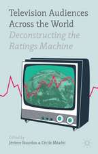 Television Audiences Across the World: Deconstructing the Ratings Machine