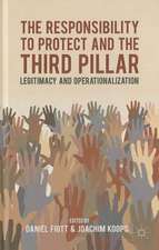 The Responsibility to Protect and the Third Pillar: Legitimacy and Operationalization