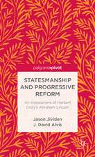 Statesmanship and Progressive Reform: An Assessment of Herbert Croly’s Abraham Lincoln