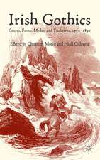 Irish Gothics: Genres, Forms, Modes, and Traditions, 1760-1890