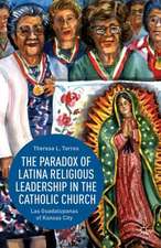 The Paradox of Latina Religious Leadership in the Catholic Church: Las Guadalupanas of Kansas City