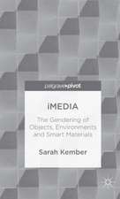 iMedia: The Gendering of Objects, Environments and Smart Materials