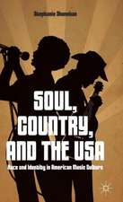 Soul, Country, and the USA: Race and Identity in American Music Culture