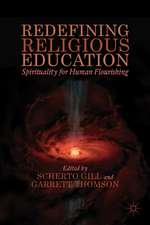 Redefining Religious Education: Spirituality for Human Flourishing