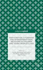 Participation, Citizenship and Intergenerational Relations in Children and Young People's Lives: Children and Adults in Conversation