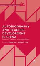 Autobiography and Teacher Development in China: Subjectivity and Culture in Curriculum Reform