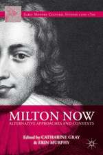 Milton Now: Alternative Approaches and Contexts