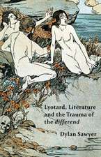 Lyotard, Literature and the Trauma of the differend