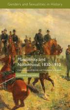 Masculinity and Nationhood, 1830-1910: Constructions of Identity and Citizenship in Belgium