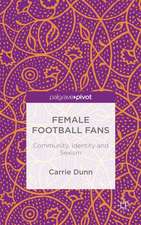 Female Football Fans: Community, Identity and Sexism