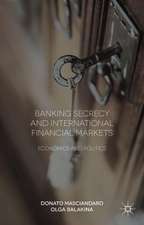 Banking Secrecy and Global Finance: Economic and Political Issues