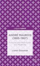 André Maurois (1885-1967): Fortunes and Misfortunes of a Moderate