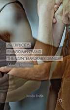 Multiplicity, Embodiment and the Contemporary Dancer: Moving Identities