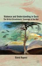 Violence and Understanding in Gaza: The British Broadsheets' Coverage of the War