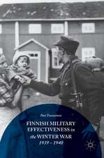 Finnish Military Effectiveness in the Winter War, 1939-1940