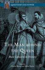 The Man behind the Queen: Male Consorts in History