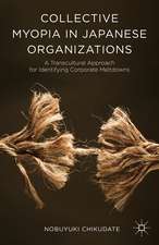 Collective Myopia in Japanese Organizations: A Transcultural Approach for Identifying Corporate Meltdowns