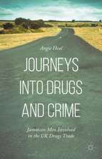 Journeys into Drugs and Crime: Jamaican Men Involved in the UK Drugs Trade