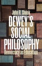 Dewey’s Social Philosophy: Democracy as Education