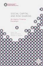 Social Capital and Risk Sharing: An Islamic Finance Paradigm